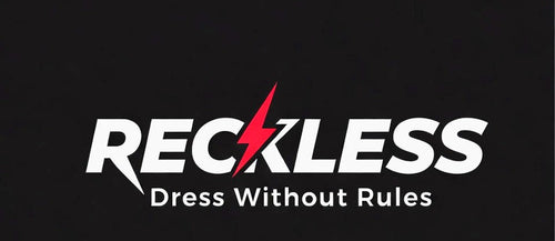 Reckless